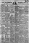 Preston Chronicle Saturday 17 October 1863 Page 1