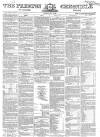 Preston Chronicle Saturday 16 July 1864 Page 1