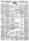Preston Chronicle Saturday 10 July 1869 Page 1