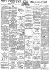 Preston Chronicle Saturday 31 July 1869 Page 1