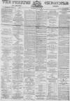Preston Chronicle Saturday 15 January 1870 Page 1