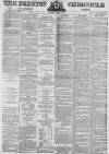 Preston Chronicle Saturday 12 February 1870 Page 1