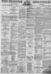 Preston Chronicle Saturday 24 December 1870 Page 1