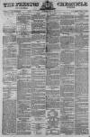 Preston Chronicle Saturday 08 April 1871 Page 1
