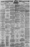 Preston Chronicle Saturday 03 June 1871 Page 1