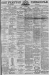 Preston Chronicle Saturday 26 October 1872 Page 1