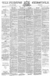 Preston Chronicle Saturday 19 July 1873 Page 1