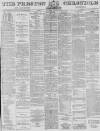 Preston Chronicle Saturday 30 January 1875 Page 1