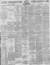 Preston Chronicle Saturday 01 May 1875 Page 1