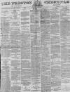 Preston Chronicle Saturday 05 June 1875 Page 1