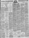 Preston Chronicle Saturday 14 August 1875 Page 1