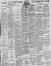 Preston Chronicle Saturday 28 August 1875 Page 1