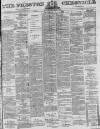 Preston Chronicle Saturday 11 September 1875 Page 1