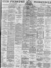 Preston Chronicle Saturday 26 February 1876 Page 1