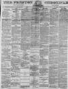Preston Chronicle Saturday 23 September 1876 Page 1