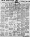 Preston Chronicle Saturday 17 February 1877 Page 1