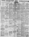 Preston Chronicle Saturday 24 February 1877 Page 1