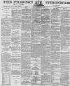 Preston Chronicle Saturday 08 September 1877 Page 1