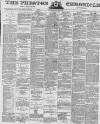 Preston Chronicle Saturday 06 October 1877 Page 1