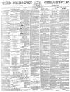 Preston Chronicle Saturday 03 August 1878 Page 1