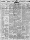 Preston Chronicle Saturday 22 February 1879 Page 1