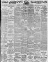 Preston Chronicle Saturday 15 March 1879 Page 1