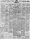 Preston Chronicle Saturday 05 July 1879 Page 1