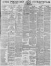 Preston Chronicle Saturday 09 August 1879 Page 1