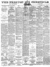 Preston Chronicle Saturday 31 January 1880 Page 1