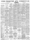 Preston Chronicle Saturday 06 March 1880 Page 1