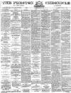 Preston Chronicle Saturday 26 June 1880 Page 1