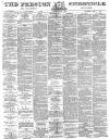 Preston Chronicle Saturday 03 July 1880 Page 1