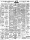 Preston Chronicle Saturday 24 July 1880 Page 1