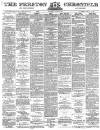 Preston Chronicle Saturday 14 August 1880 Page 1