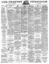 Preston Chronicle Saturday 18 June 1881 Page 1
