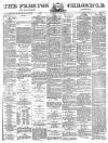 Preston Chronicle Saturday 08 January 1881 Page 1