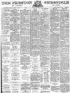 Preston Chronicle Saturday 05 February 1881 Page 1