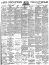 Preston Chronicle Saturday 12 February 1881 Page 1