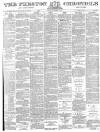 Preston Chronicle Saturday 29 October 1881 Page 1