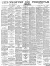 Preston Chronicle Saturday 04 February 1882 Page 1
