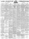 Preston Chronicle Saturday 11 March 1882 Page 1