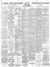 Preston Chronicle Saturday 23 September 1882 Page 1