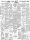 Preston Chronicle Saturday 02 December 1882 Page 1
