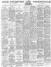 Preston Chronicle Saturday 03 March 1883 Page 1