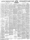 Preston Chronicle Saturday 28 July 1883 Page 1