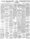 Preston Chronicle Saturday 29 December 1883 Page 1