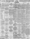 Preston Chronicle Saturday 12 January 1884 Page 1