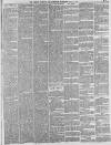 Preston Chronicle Saturday 11 July 1885 Page 5