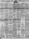 Preston Chronicle Saturday 18 January 1890 Page 1