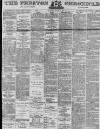 Preston Chronicle Saturday 01 March 1890 Page 1